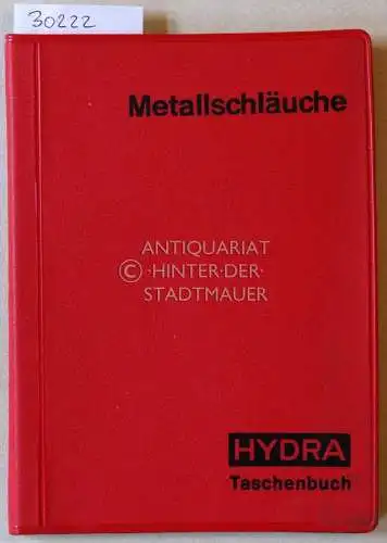 Metallschläuche. HYDRA Taschenbuch. 