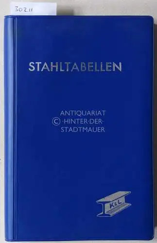 Tabellen für Gewichte, Maße, Statik, Güten von Eisen und Stahl. 