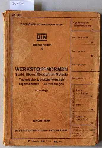 Werkstoffnormen. Stahl, Eisen, Nichteisen-Metalle. Technische Lieferbedingungen, Egenschaften, Abmessungen. [= Deutscher Normenausschuss DIN, Taschebuch 4]. 