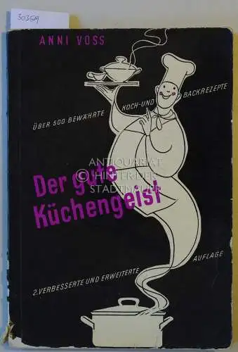 Voss, Anni: Der gute Küchengeist. Über 500 bewährte Koch- und Backrezepte. 