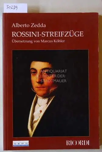 Zedda, Alberto: Rossini-Streifzüge. Übersetzung von Marcus Köhler. 