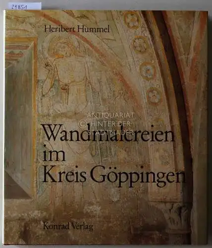 Hummel, Heribert: Wandmalereien im Kreis Göppingen. Aufnahmen v. Traute Uhland-Clauss. 