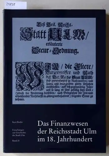 Rothe, Kurt: Das Finanzwesen der Reichsstadt Ulm im 18. Jahrhundert. [= Forschungen zur Geschichte der Stadt Ulm, Bd. 21]. 