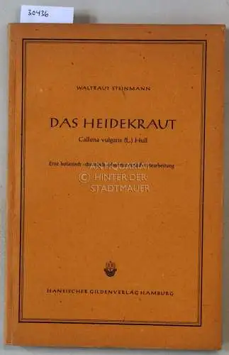Steinmann, Waltraut: Das Heidekraut Calluna vulgaris (L.) Hull. Eine botanisch-chemisch-pharmazeutische Bearbeitung. [= Monographie einer alten Heilpflanze, Heft 4]. 