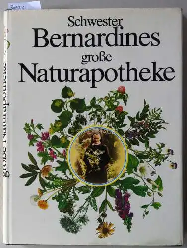 Zeltner, Ernö (Red.): Schwester Bernhardines große Naturapotheke. 