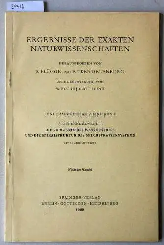 Elwert, Gerhard: Die 21 cm - Linie des Wasserstoffs und die Spiralstruktur des Milchstrassensystems. [= Sonderdruck aus Ergebnisse der exakten Naturwissenschaften, 32]. 