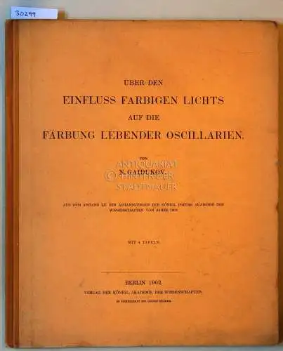 Gaidukov, Nikolaj: Über den Einfluss farbigen Lichts auf die Färbung lebender Oscillarien. 