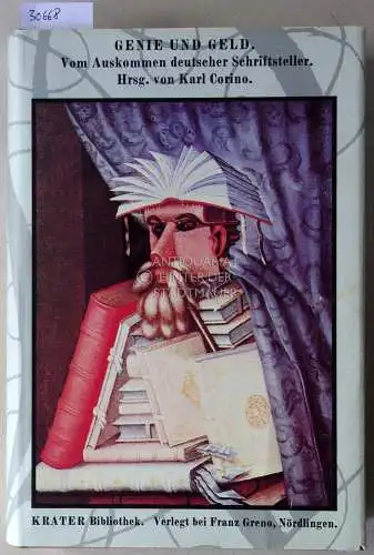 Corino, Karl (Hrsg.): Genie und Geld. Vom Auskommenn deutscher Schriftsteller. 