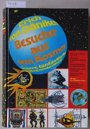 Däniken, Erich v: Besucher aus dem Kosmos. Unsere fantastische Vergangenheit. 