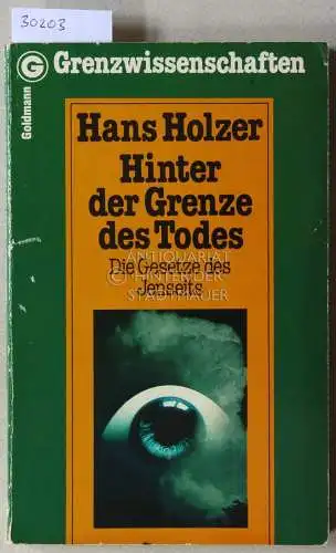 Holzer, Hans: Hinter der Grenze des Todes. Die Gesetze des Jenseits. 