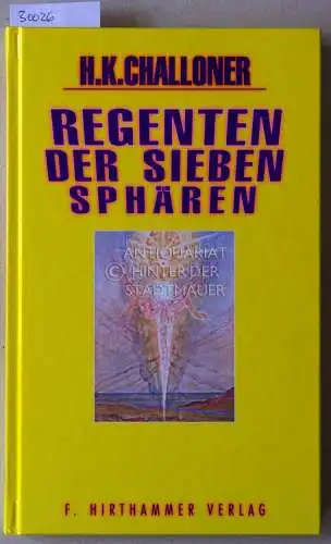 Challoner, H. K: Regenten der sieben Sphären. 