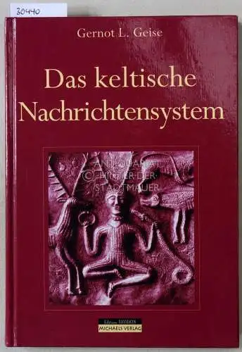 Geise, Gernot L: Das keltische Nachrichtensystem. 