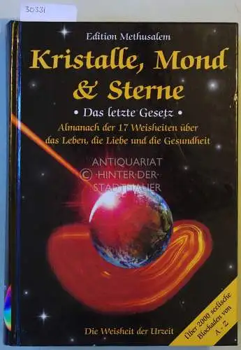 Kristalle, Mond und Sterne. Das letzte Gesetz. Die Weisheit der Urzeit. 