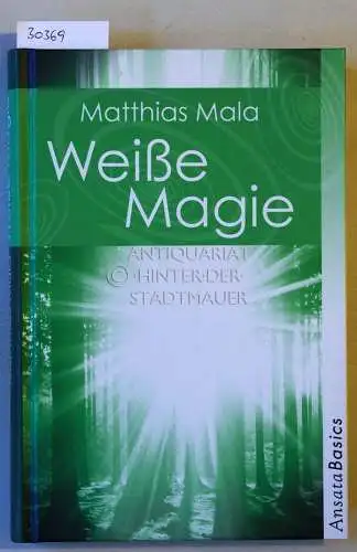 Mala, Matthias: Weiße Magie. 