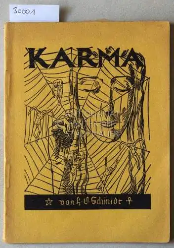 Schmidt, K. O: Karma. Selbstbestimmung des Schicksals durch Erkenntnis des Kausal-Gesetzes. [= Neugeist-Bücher, 40]. 