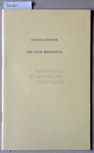 Steiner, Rudolf: Isis und Madonna. 