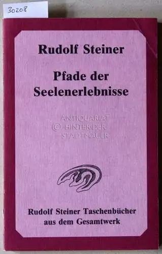 Steiner, Rudolf: Pfade der Seelenerlebnisse. 