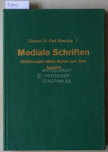 Nowotny, Karl: Mediale Schriften. Mitteilungen eines Arztes aus dem Jenseits. Band 2. 