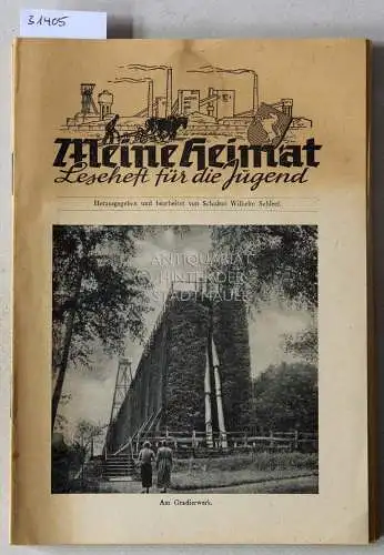 Schleef, Wilhelm (Hrsg.): Meine Heimat. Leseheft für die Jugend. (12 Hefte). 