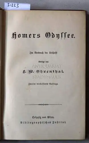 Ehrenthal, F. W: Homers Odyssee. Im Versmaß der Urschrift übersetzt von F. W. Ehrenthal. 