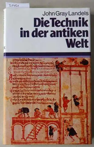 Landels, John Gray: Die Technik in der antiken Welt. 