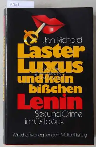 Richard, Jan: Laster, Luxus und kein bisschen Lenin. Sex und Crime im Ostblock. 