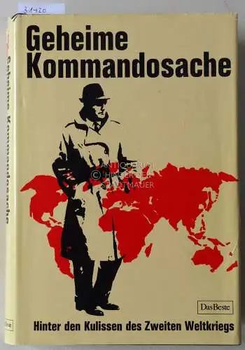 Geheime Kommandosache. Hinter den Kulissen des Zweiten Weltkriegs. (2 Bde.). 