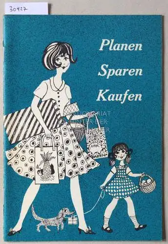 Anger, Karla: Planen - Sparen - Kaufen. Kleine Hinweise für größere Anschaffungen. 