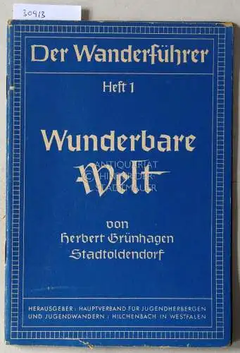 Brünhagen, Herbert: Wunderbare Welt. / Wetterkunde für den Wanderer. [= Der Wanderführer, Heft 1 u. 3]. 