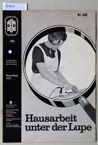 Deist, Hilde: Hausarbeit unter der Lupe. [= AID, Nr. 283]. 