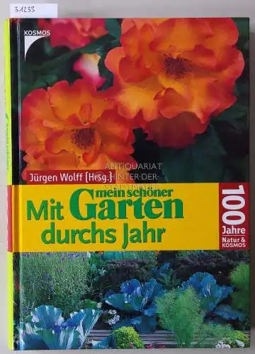 Wolff, Jürgen (Hrsg.): Mit mein schöner Garten durchs Jahr. 