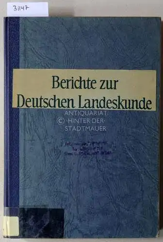 Berichte zur Deutschen Landeskunde. Bd. 21/1, Juni 1958. Hrsg. v. d. Bundesanstalt für Landeskunde. 