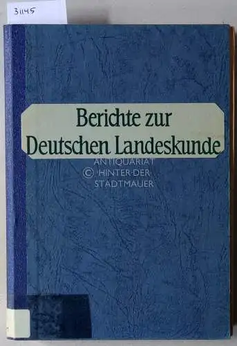 Berichte zur Deutschen Landeskunde. Bd. 41/1, September 1968. Hrsg. v. Institut für Landeskunde. 