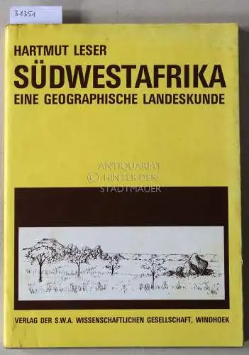 Leser, Hartmut: Südwestafrika: Eine geographische Landeskunde. [= Wissenschaftliche Forschung in Südwestafrika, 14. Folge]. 