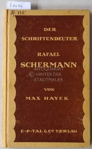 Hayek, Max: Der Schriftendeuter Rafael Schermann. 