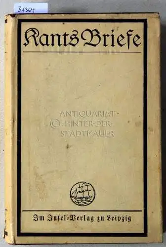 Kant, Immanuel: Kants Briefe. Ausgewählt u. herausgegeben v. F. Ohmann. 
