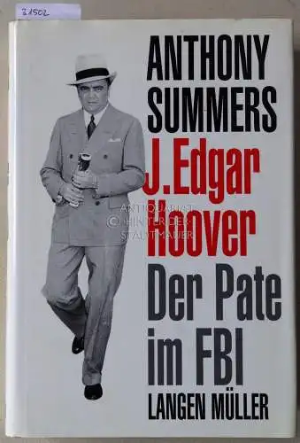 Summers, Anthony: J. Edgar Hoover. Der Pate im FBI. 