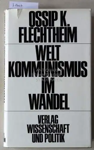 Flechtheim, Ossip K: Weltkommunismus im Wandel. 