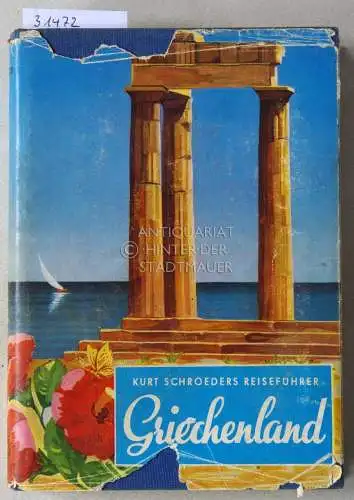 Schroeder, Kurt: Griechenland. [= Kurt Schroeders Reiseführer]. 