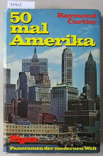 Cartier, Raymond: 50 [Fünfzig] mal Amerika. 