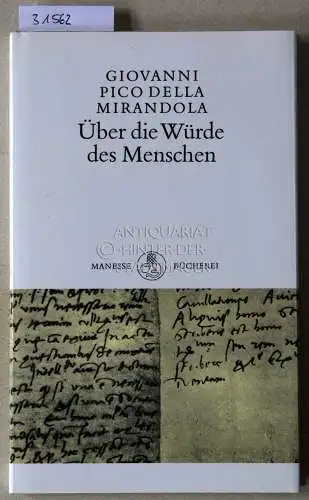 Pico della Mirandola, Giovanni: Über die Würde des Menschen. Aus dem Neulat. übertr. v. Herbert Werner Rüssel. Mit d. Lebensbeschreibung Picos v. Thomas Morus (1510). 