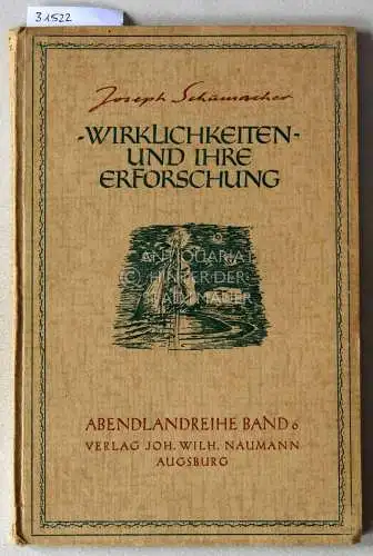 Schumacher, Joseph: Wirklichkeiten und ihre Erforschung. [= Abendländische Reihe, Bd. 6]. 