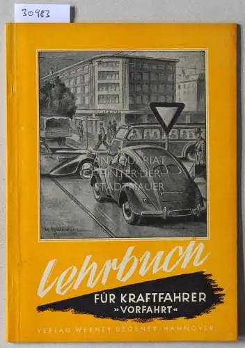 Müller, W: Lehrbuch für Kraftfahrer. Band 3: `Vorfahrt`. 