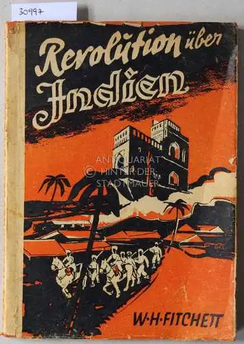 Fitchett, W. H: Revolution über Indien. 