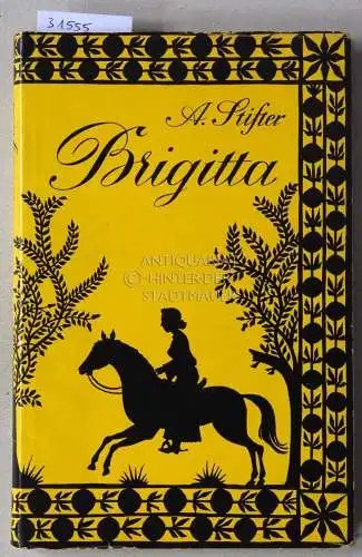 Stifter, Adalbert: Brigitta. Erzählung. 