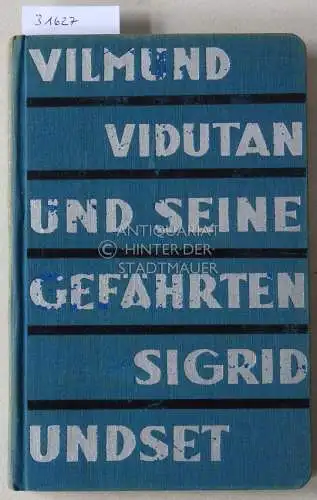 Undset, Sigrid: Die Saga von Vilmund Vidutan und seinen Gefährten. / Weihnachtsfrieden. 