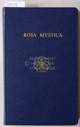 de Petri, Catharose und J. van Rijckenborgh: Rosa Mystica. Lichtstrahlen der gnostischen Magie. Aus den Ritualen der Jung-Gnostischen Bruderschaft ausgewählt. Lectorium Rosicrucianum. 