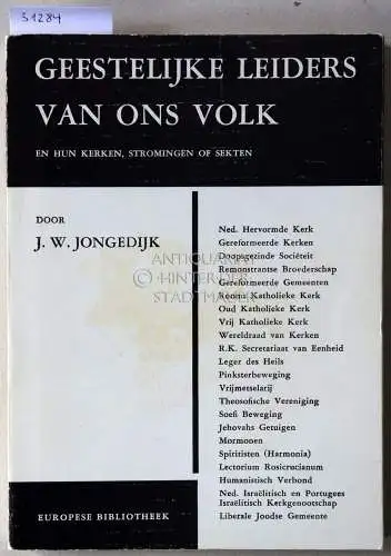 Jongedijk, J. W: Geestelijke leiders van ons volk. En hun kerken, stromingen of sekten. 