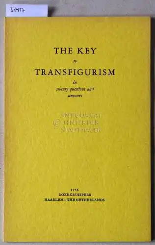 The Key to Transfigurism in seventy questions and answers. 