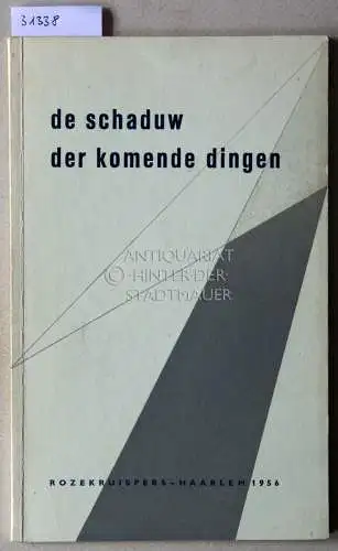 van Rijckenborgh, J: De schaduw der komende dingen. 